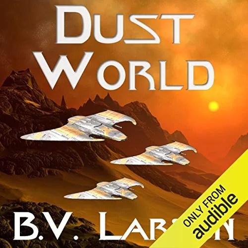 Dust World By B. V. Larson